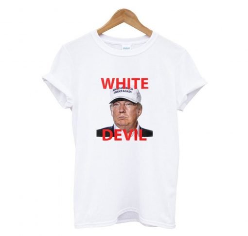 White Devil Donald Trump T-Shirt KM