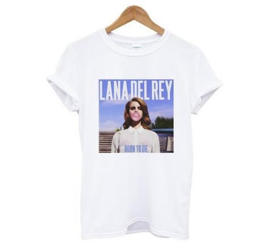 Lana Del Rey Born To Die Bubblegum T-Shirt KM