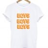 Boys Boys Boys T-Shirt KM