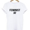 Feminist AF T-Shirt KM