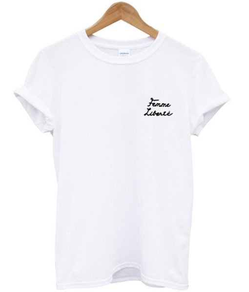 Femme Liberte T Shirt KM