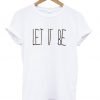 Let It Be T-Shirt KM