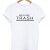 Men Are Trash T-Shirt KM