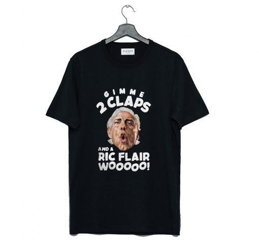 Gimme 2 Claps Ric Flair T-Shirt KM