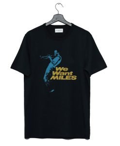 Miles Davis - We Want Miles T Shirt KM