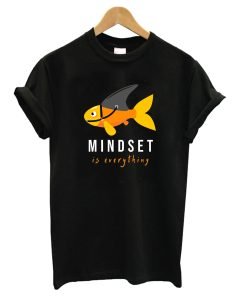 Mindset is Everything T Shirt KM