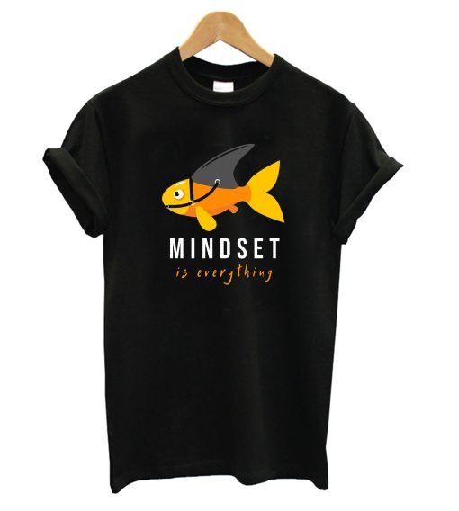 Mindset is Everything T Shirt KM