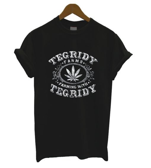 Tegridy Farms Farming With Tegridy T Shirt KM - Kendrablanca