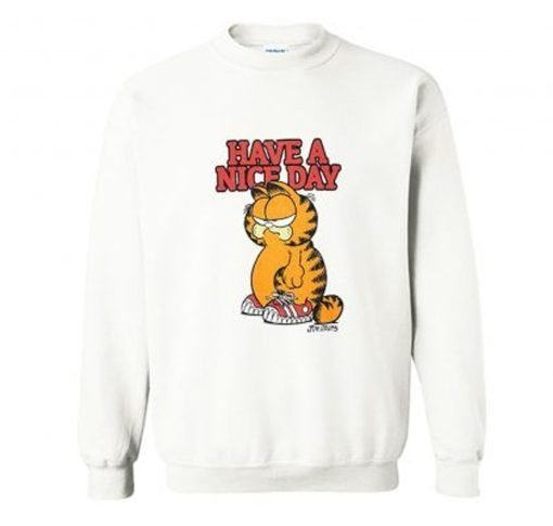 Garfield Have A Nice Day Art Sweatshirt KM
