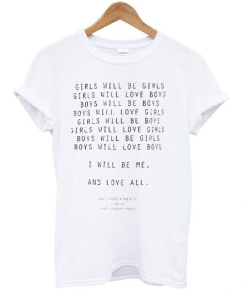 Girls Will Be Girls Quote T-Shirt KM