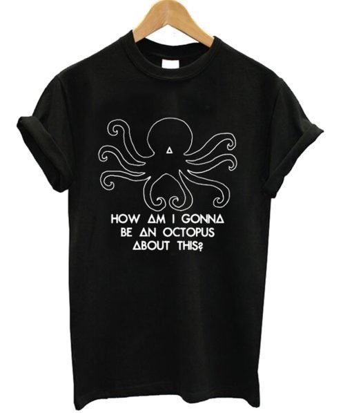 How Am I Gonna Be An Octopus Bastille T-Shirt KM