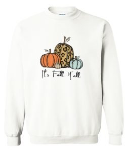 It's Fall Y'all Sweatshirt KM