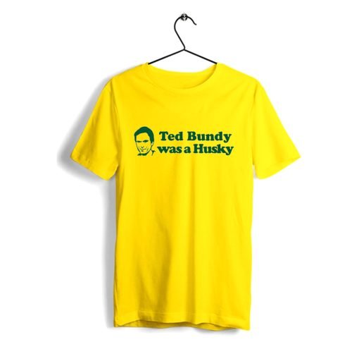 Ted Bundy Was a Husky T Shirt KM