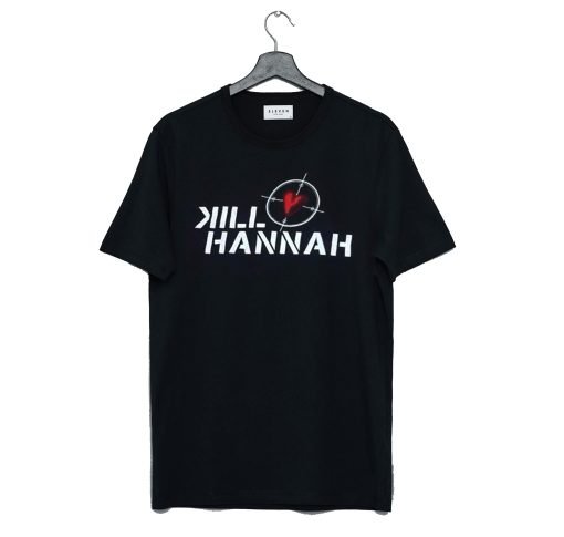 Kill Hannah T Shirt KM