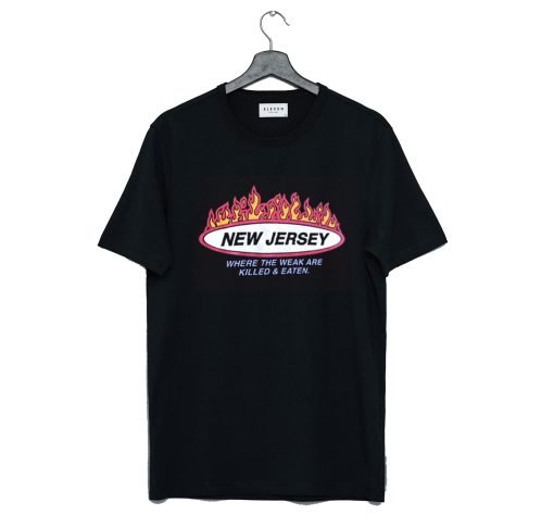 New Jersey Where the weak are killed and eaten T-Shirt KM