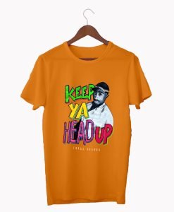 keep Ya Head Up Tupac T Shirt KM