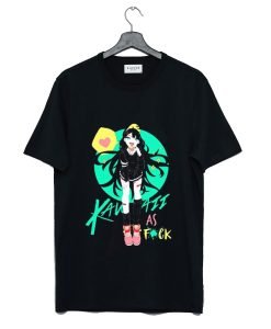 Kawaii As Fuck Parody T Shirt KM