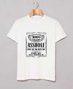 00 Certified Asshole T Shirt KM