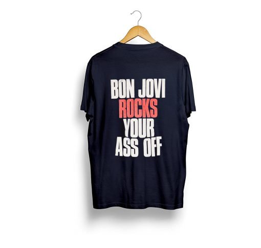 Bon Jovi rocks your ass off T Shirt KM Back