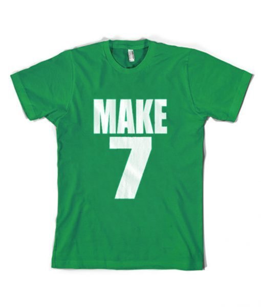 Make 7 Up Yours T Shirt KM