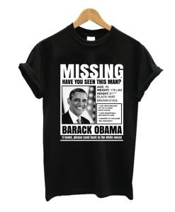 Missing Obama T Shirt KM