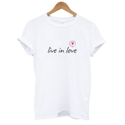 Live In Love T-Shirt KM