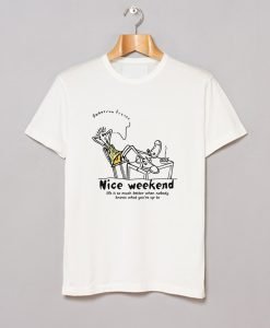 Nice Weekend T-Shirt KM