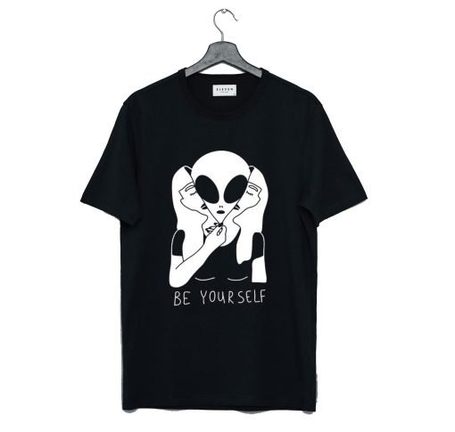 Be Yourself Alien T Shirt KM