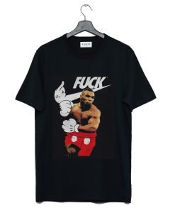 Just Fuck Mike Tyson T-Shirt KM