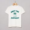 What The Fucculent T Shirt KM White