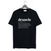 Druncle Drunk Uncle T-Shirt KM