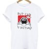 Pewdiepie But Can You Do This T-Shirt KM