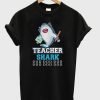 Teacher Shark T-Shirt KM