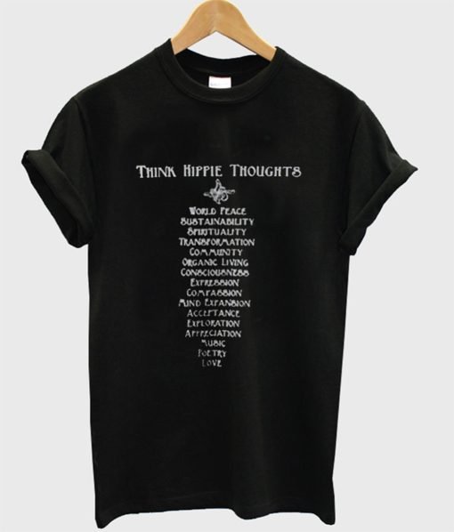 Think Hippie Thoughts T-Shirt KM