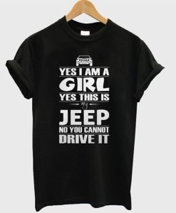 Yes i am a girl yes this is my Jeep T-Shirt KM