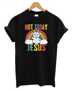 Not Today Jesus Rainbow T-Shirt KM