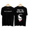 The Joker Why So Serious Graphic T-Shirt KM