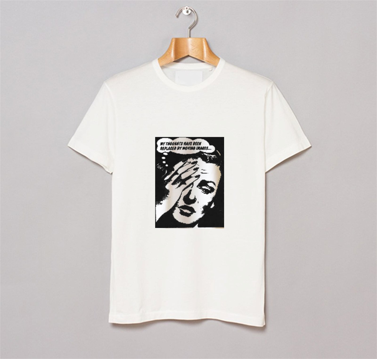 My Thoughts Have Been Replaced By Moving Images T Shirt KM - Kendrablanca