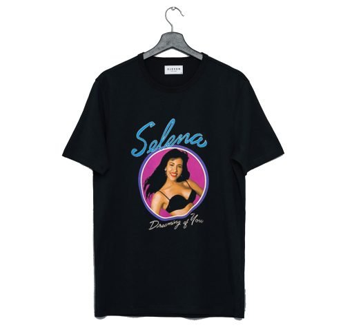 Selena Dreaming Of You T Shirt KM
