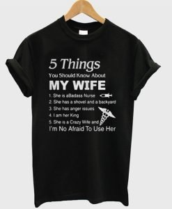 5 Things About My Wife T-Shirt KM