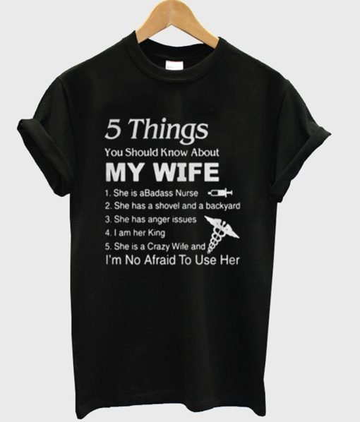 5 Things About My Wife T-Shirt KM