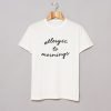 Allergic To Mornings T-Shirt KM