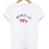 Born In 90’s T-Shirt KM