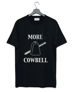 More Cowbell T-Shirt KM