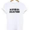 Natural Selection T Shirt KM