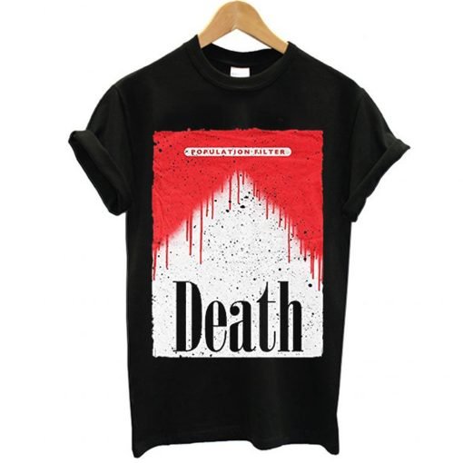 Population Filter Death T Shirt KM