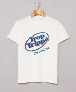 Trop Trippe T Shirt KM