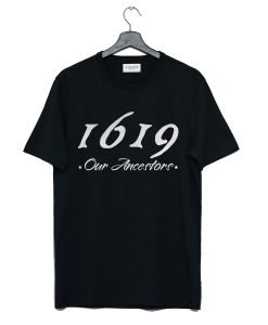 1619 Our Ancestors T-Shirt KM