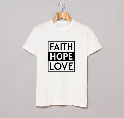 Faith Hope Love T-Shirt KM