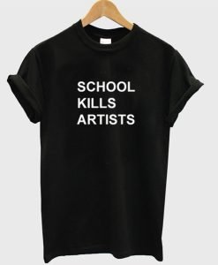 School Kills Artists T Shirt KM